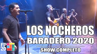 LOS NOCHEROS en el Festival de Baradero 2020 (Completo)