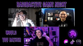 RadioActive Game Night EP 02 - Would You Rather (Featuring Wheezy Whee)