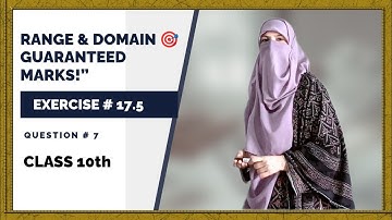 Domain & Range in 5 Minutes⏱️| Class10 Maths Exercise 17.5 Q7