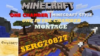 Minecraft- One In The Chamber EPIC Montage!