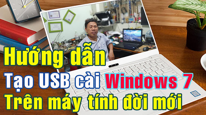 Hướng dẫn cài win 7 không cần úb năm 2024