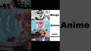 One Piece Manga Vs anime Vs Netflix shorts edit anime onepiece manga netflix
