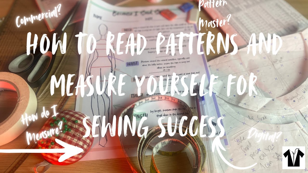How To Read Patterns and Measure Yourself for Sewing Success - YouTube