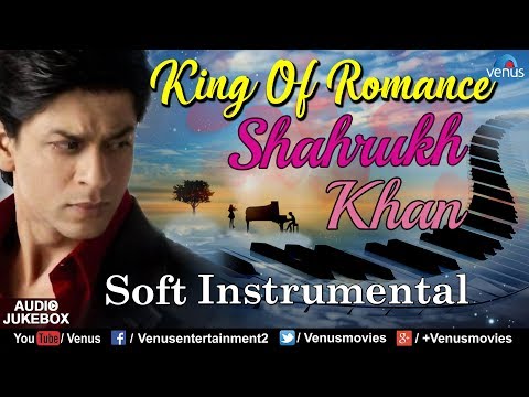 shahrukh-khan-:-king-of-romance-|-soft-instrumental-|-bollywood-romantic-songs-|-best-hindi-songs