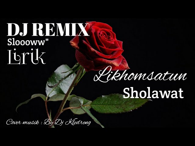 DJ SHOLAWAT  LI KHOMSATUN🎹🎶🙏cover remix : Dj wong kampong/ KLEDRENG 🎹🎶🙏🙏( Lirik ) class=