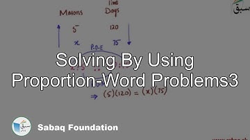 Solving By Using Proportion-Word Problems3, Math Lecture | Sabaq.pk