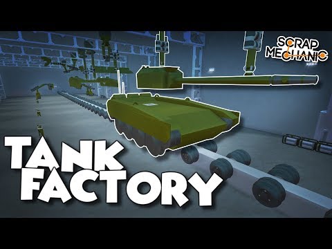 TANK FACTORY ASSEMBLY LINE! - Scrap Mechanic Creations! - Episode 159