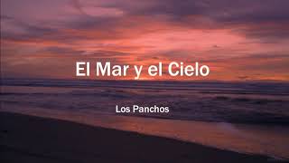 Los panchos----El mar y el cielo [LETRA]