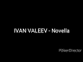IVAN VALEEV - Novella (Lyrics)