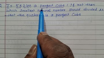 Is 53240 a perfect square cube if not then Fins the smallest natural number should dividedso