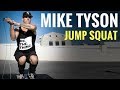 Mike Tyson Jump Squat Tutorial