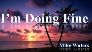 Mike Waters - I'm Doing Fine (1 HOUR)