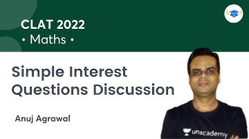 Simple Interest | CLAT Mathematics | Anuj Agrawal | Unacademy Law