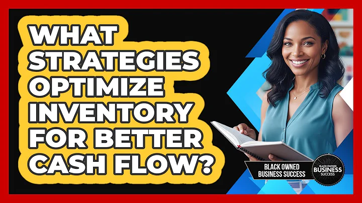 What Strategies Optimize Inventory for Better Cash Flow?