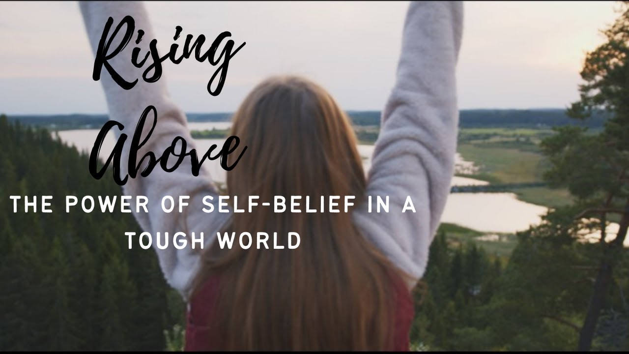 Rising Above I The Power of Self-Belief in a Tough World 💪 🏋️♀️ - YouTube
