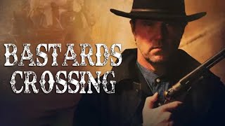 Bastard Crossing - New 2021 - Full Hd Western Action Movie In English - Exclusive Premiere V Movies