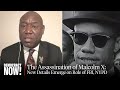 Malcolm X Assassination: Former Security Guards Reveal New Details Pointing to FBI, NYPD Conspiracy