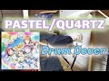 【虹ヶ咲】PASTEL/QU4RTZ Drum Cover