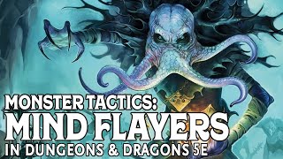 Monster Tactics: Mind Flayers in Dungeons and Dragons 5e