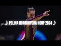  polina horodnycha hoop 2024 music 