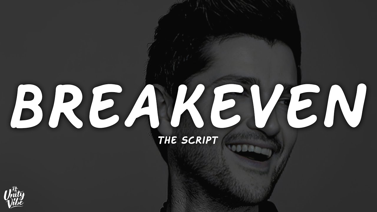 Break The Script The Script - Breakeven (Lyrics) - YouTube
