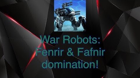 War Robots: Fenrir & Fafnir domination! (Fun FFA match)