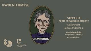 "Sincerement" A. Zielińska | STEFANIA. PORTRET ZWIELOKROTNIONY