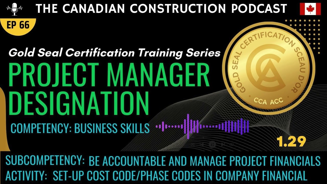 Ep 66 - GSC Project Manager - 1.29  - BS: Set-up cost code/phase codes in company financial Mngmt S.