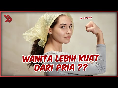 Video: Bagaimana Jika Wanita Lebih Kuat Daripada Lelaki? - Pandangan Alternatif