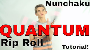 The Infinite Quantum Nunchaku Rip Roll