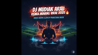 Download Lagu DJ MUDIAK ARAU ~ REMIX MINANG VIRAL 2025 🔥 | HOUSE GROOVE SLOW BY PRABUZABHA OFFICIAL MP3 Download Lagu DJ MUDIAK ARAU ~ REMIX MINANG VIRAL 2025 🔥 | HOUSE GROOVE SLOW BY PRABUZABHA OFFICIAL MP3