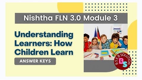 Quiz answers of Understanding Learners. How Children learn Diksha training answers#trending #teacher