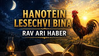 Davaning with meaning 10- Hanotein Lesechvi Bina by Rav Ari Haber