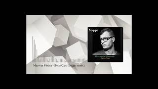 Marwan Moussa - Bella Ciao (beggo remix)