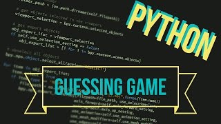 Python, Ep. 14: Guessing Game