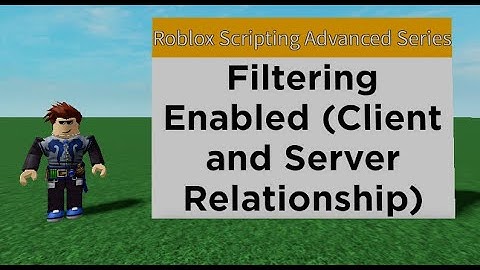 Filtering Enabled (Client and Server Relationship) - Roblox Scripting Advanced Series #1