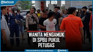 Viral Wanita Mengamuk Pukul Petugas di SPBU Gegara Tak Mau Antre