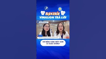 Chỉ niềng răng một hàm có được không?  #vinalign #nambuivinalign