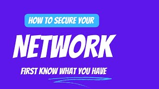 How to secure your network: First, know what you have