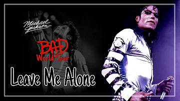 Leave Me Alone | Bad World Tour (Fanmade) | Michael Jackson