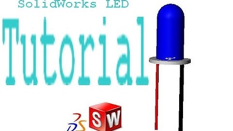 SolidWorks Tutorial#9: the L.E.D 3D