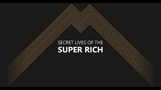 Secret Lives of the Super Rich