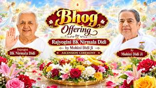 MOHINI DIDI OFFERING BHOG FOR DIDI NIRMALA I 20th Oct  2026 I G.S. I Gyan Sarovar I Abu Raj