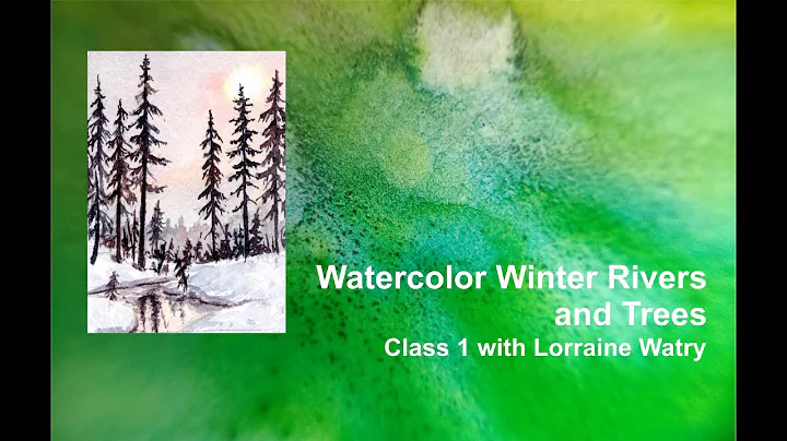 Watercolor Winter Rivers and Trees - Class 1 with ...