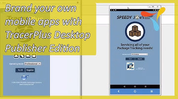 Brand your own mobile apps with TracerPlus Desktop Publisher Edition