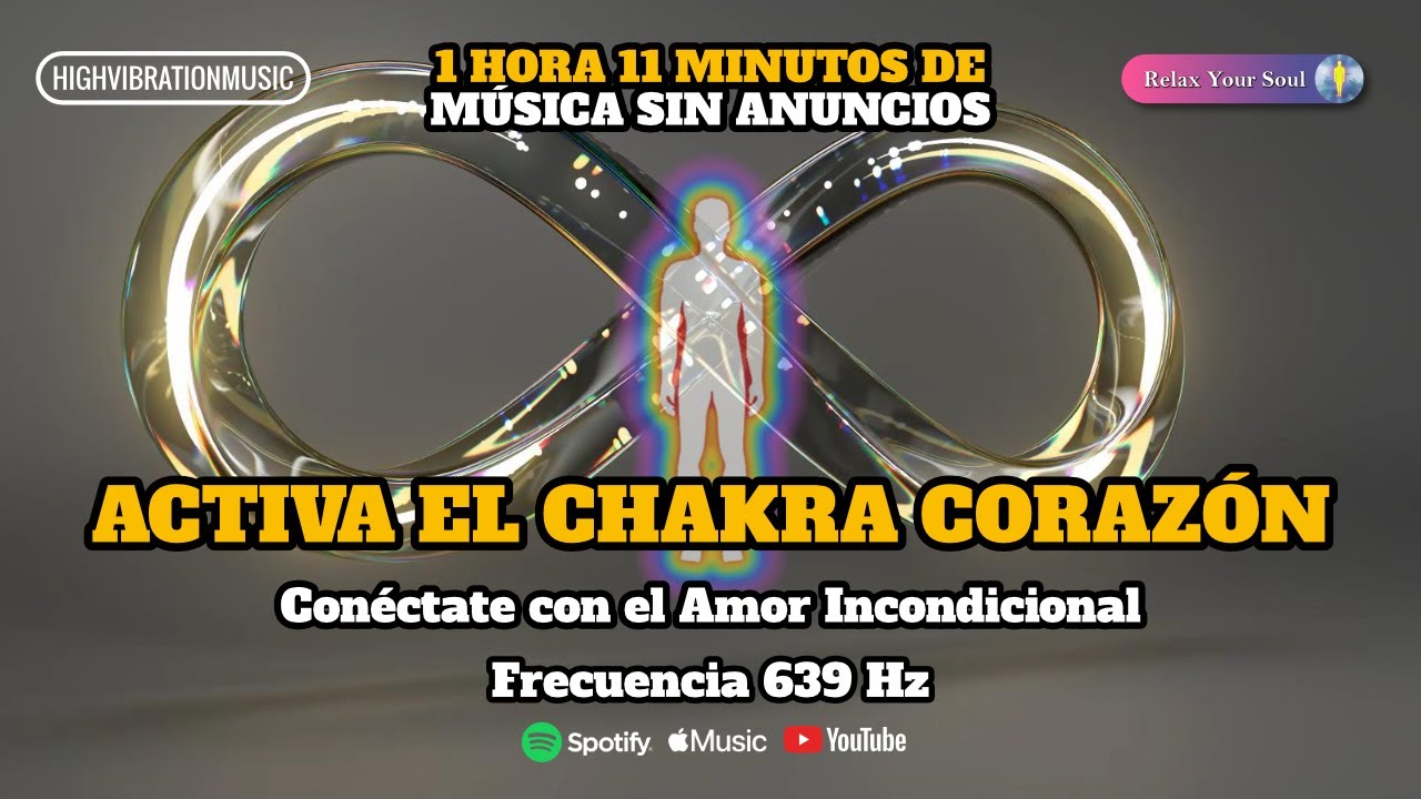 🎵​ 639 Hz ACTIVA EL CHAKRA CORAZÓN 💗​ Conéctate con el Amor Incondicional 💖​✨​