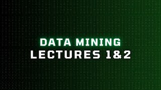 Data Mining | Lectures 1&2