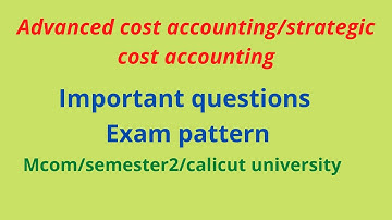 Important questions for mcom students/previousquestions/exam patern of mcom/advanced cost accounting