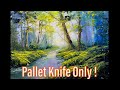 How To Paint With A Pallet Knife (Oil) | River In The Forest | Paintings By Justin