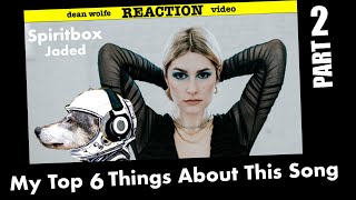 Top 6 Things I Loved about Spiritbox's "Jaded" (pt2 reaction)